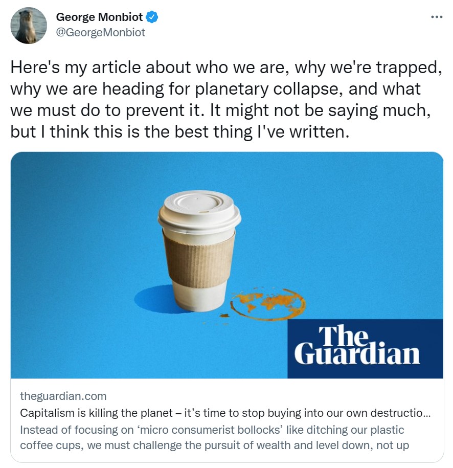 George Monbiot tweet re his article Capitalism is Killing the Planet 30-10-2021
